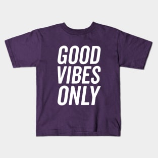 Good Vibes Only T-shirt Kids T-Shirt